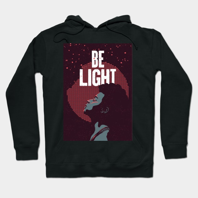 Be light Hoodie by joaopps